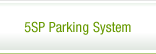 About 5SP Parking System